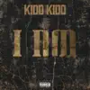 Kidd Kidd - I Am - Single